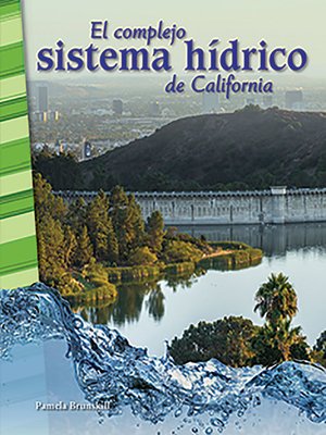 cover image of El complejo sistema hidrico de California (California's Complex Water System) Read-along ebook